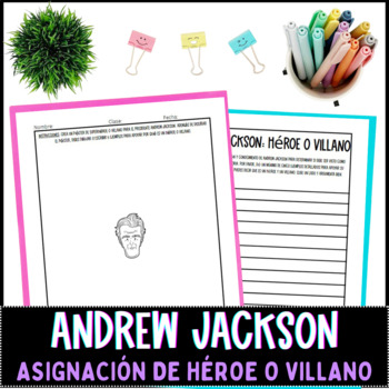 Preview of Andrew Jackson Hero or Villain Assignment in Spanish