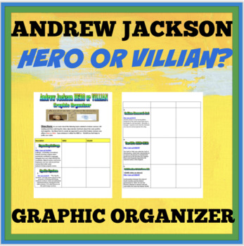 Preview of Andrew Jackson Hero or Villain Graphic Organizer