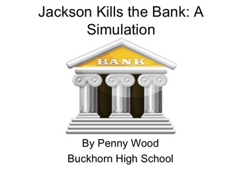 Preview of Andrew Jackson Kills the Bank:  A Role Play Simulation