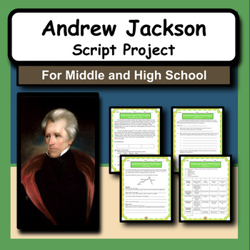 Preview of Andrew Jackson Research Activity and Script Writing Project for US History