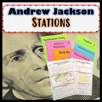 Preview of Andrew Jackson Stations | Centers | Indian Removal Bank Wars Nullification