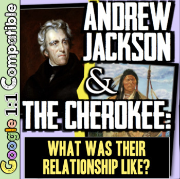 Preview of Andrew Jackson and the Cherokee DBQ Inquiry | What was their relationship like?