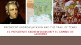Andrew Jackson/Trail of Tears  (El Camino de Lágrimas/Bilingual)