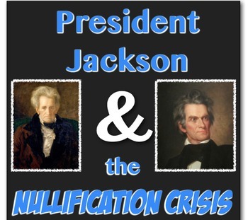 Andrew Jackson And The Nullification Crisis The First Step Toward Civil War