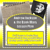 Andrew Jackson & the Bank Wars Lesson Plan, Ppt & Group Wo