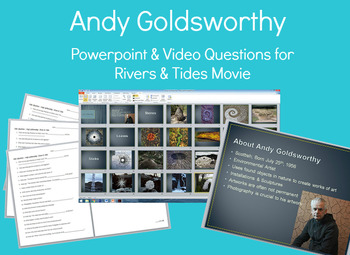 Preview of Andy Goldsworthy Powerpoint Rivers and Tides Movie Video Questions Visual Art