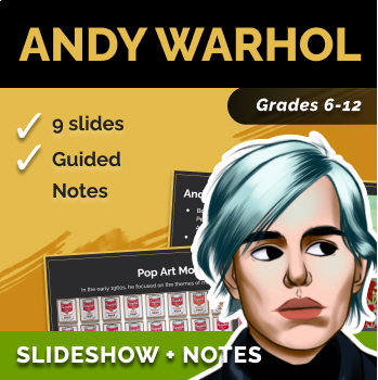Preview of Andy Warhol - Slideshow & Speaker Notes [Pop Art & Art History]
