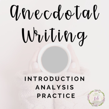 Preview of Anecdotes: Lesson, Close Reading, Writing, Practice