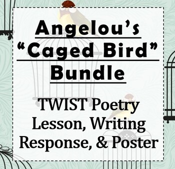Preview of Angelou's "Caged Bird": TWIST Poem Analysis & Paragraph Poster