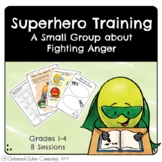 Anger Group - Superhero Training Small Group - School Counseling