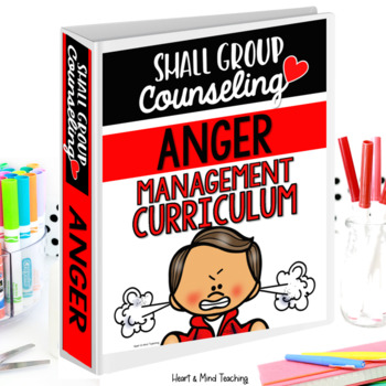 Preview of Anger Management Small Group Counseling Curriculum