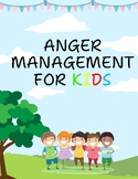 Anger Management for Kids Workbook