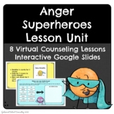 Anger - Superhero Training - Distance Learning School Coun