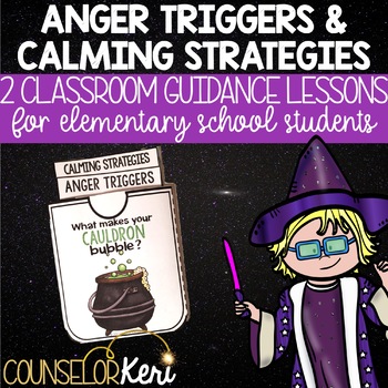 Preview of Anger Triggers & Calming Strategies Classroom Guidance Lesson for Counseling