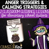 Anger Triggers & Calming Strategies Classroom Guidance Les
