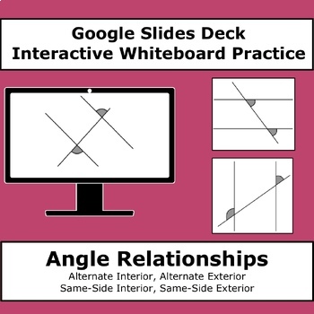 Preview of Angle Pairs Google Slides for Whiteboards - alternate, same side, interior, etc.