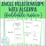 Angle Relationships With Algebra Foldable Notes - Using Equations
