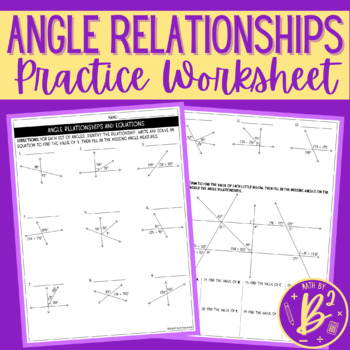 Angle Relationships and Equations Practice Worksheet by Math By B Squared
