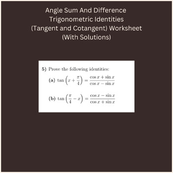 Preview of Angle Sum And Difference Trigonometric Identities (Tangent and Cotangent) Worksh