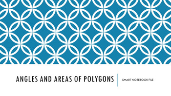 Preview of Angles and Areas of Polygons Smart Notelbook