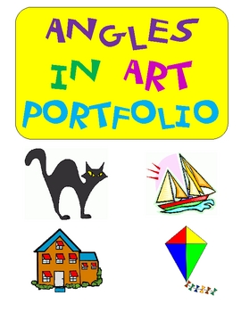Preview of Common Core: Angles in Art Portfolio ~ Use a Protractor