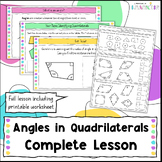 Angles in Quadrilaterals, Geometry Complete Lesson and Worksheet