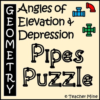 Preview of Angles of Elevation & Depression - Pipes Puzzle Activity