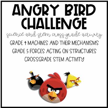 Preview of Angry Bird Science/Stem Challenge - 4/5 Science Cross-Grade Project