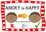 Angry to happy *Tips to try when angry *Self regulation *C