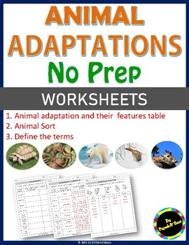 Animal Adaptations: Animal Sort / Definitions / Adaptations Feature Table