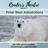 Animal Adaptations Reader's Theater: The Polar Bear; Arcti