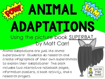 Animal Adaptations are like Super Powers! - Picture Book & Science Pack