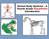 Animal Body Systems - A 4th Grade PowerPoint Introduction