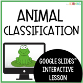 Animal Classification - Interactive Google Slides™ Lesson 