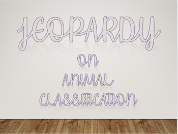 Preview of Animal Classification Jeopardy