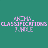 Animal Classifications BUNDLE