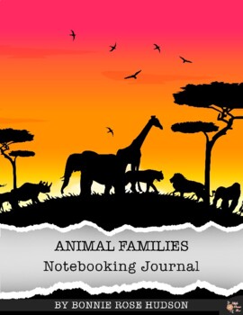 Preview of Animal Families Notebooking Journal (with Easel Activity)