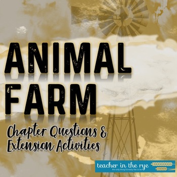 Preview of Animal Farm All Chapter Questions and Extension Activities
