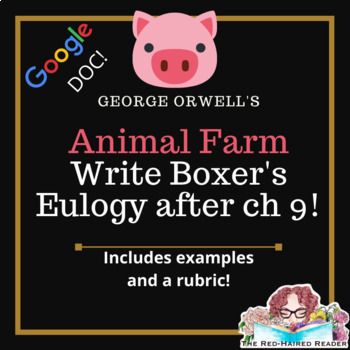 Preview of Animal Farm Ch 9: Eulogy for Boxer's funeral Creative Writing + rubric Google