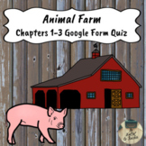 Animal Farm Chapter 1-3 Google Form Quiz Distance Learning