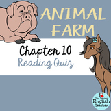 Animal Farm Chapter 10 Reading Quiz