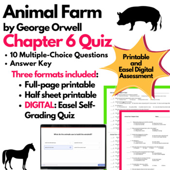 Preview of Animal Farm Chapter 6 Quiz Printable AND Digital EASEL Versions