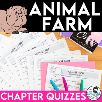 Animal Farm Quizzes for the Entire Novel - One Quiz per Chapter | TpT