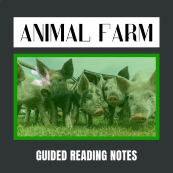 Preview of Animal Farm Guided Reading Notes | No prep and editable slideshows & handouts