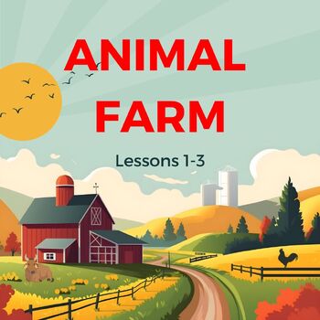 Preview of Animal Farm- Lessons 1-3