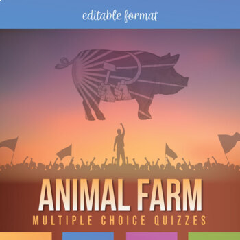 Preview of Animal Farm Multiple Choice Quizzes | Editable Animal Farm Quizzes