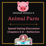 Animal Farm by Orwell Speed Dating Chapters 5-8  Review Ac