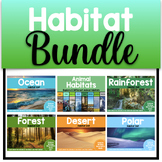 Animal Habitat BUNDLE - Rainforest, Ocean, Polar, Desert, Forest