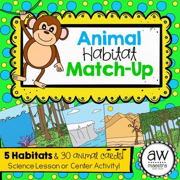 Preview of Animal Habitat Match-Up Game & Center Activity