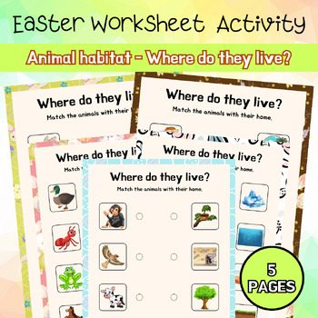 Preview of Animal Habitat- Where do they live? Easter Worksheet PreK - 2nd Easter Activity